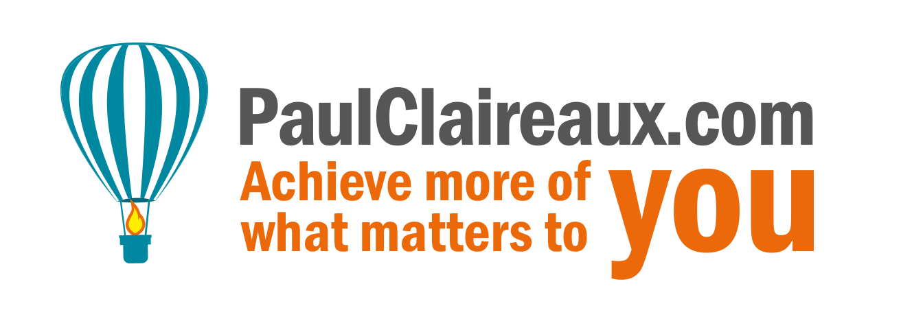 Achieve More of what matters to you