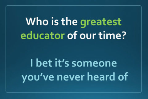 Who is the greatest educator