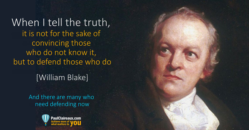 Blake. Defend those who know the truth