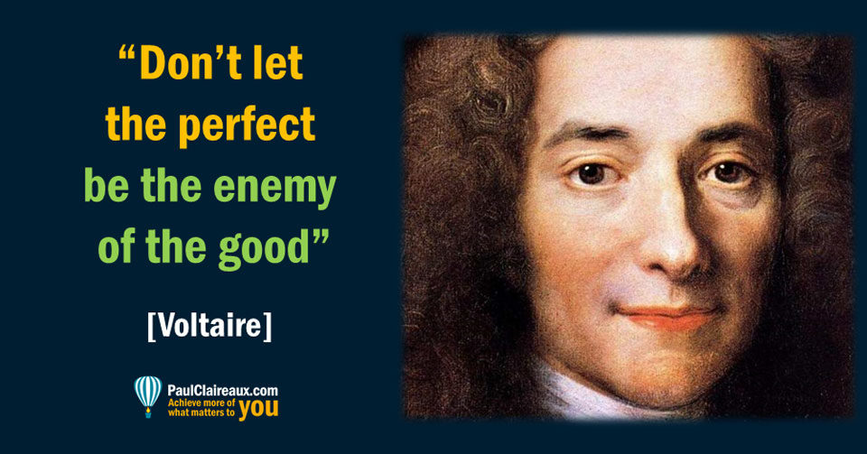 Voltaire Perfect enemy of good